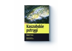 Książka Kaszubskie pstrągi - Robert Tracz